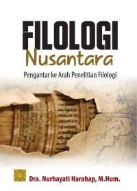 Image of Filologi nusantara: pengantar ke arah penelitian filologi
