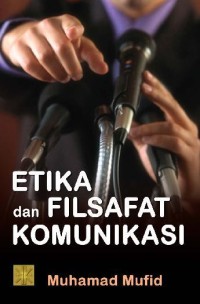 Image of Etika dan filsafat komunikasi