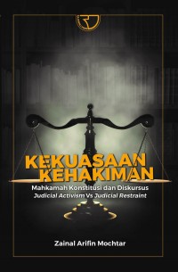 Image of Kekuasaan kehakiman (mahkamah konstitusi dan diskursus judicial activism vs judicial restraint)