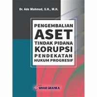 Image of Pengembalian Aset Tindak Pidana Korupsi Pendekatan Hukum Progresif