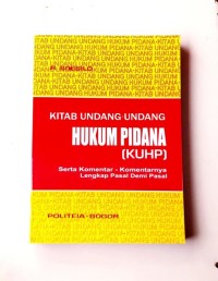 Image of Kitab Undang-Undang Hukum Pidana [KUHP]:Serta Komentar-Komentarnya Lengkap Pasal Demi Pasal