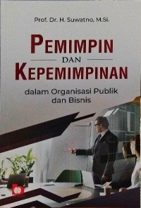 Image of Pemimpin dan kepemimpinana dalam organisasi dan bisnis