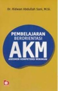 Image of Pembelajaran berorientasi AKM (Asesmen Kompetensi Minimum)