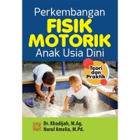 Image of Perkembangan Fisik Motorik Anak Usia Dini: Teori Dan Praktik