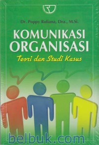 Image of Komunikasi organisasi: Teori dan studi kasus