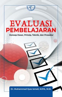Image of Evaluasi pembelajaran: Konsep dasar, prinsip, teknik, dan prossedur