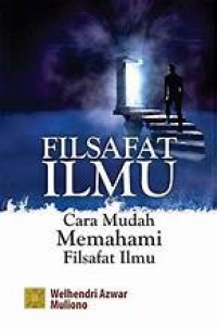 Image of Filsafat Ilmu :Cara Mudah Memahami Filsafat Ilmu
